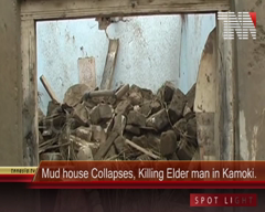 Mud house collepses, killing elderly man in Kamoke.