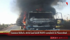 Naseerabad - NATO Container Set Ablaze
